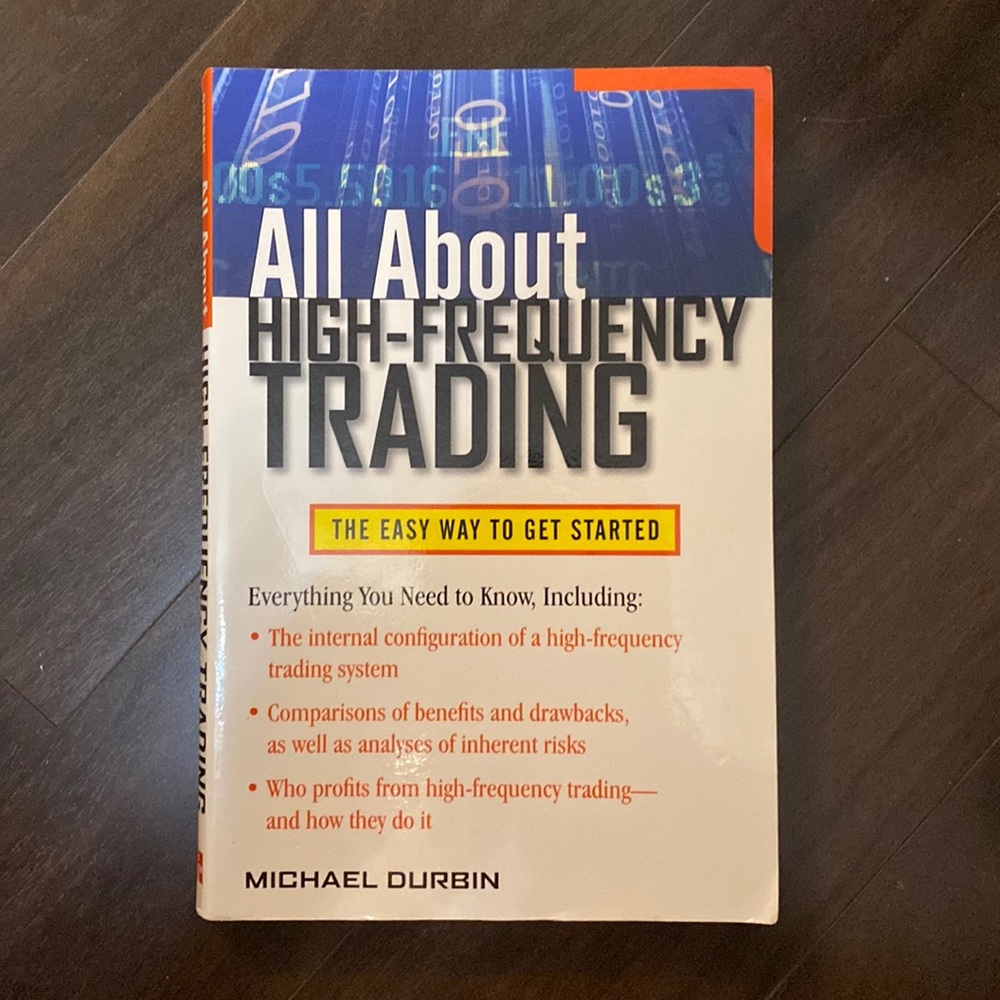 All About High-Frequency Trading by Michael Durbin